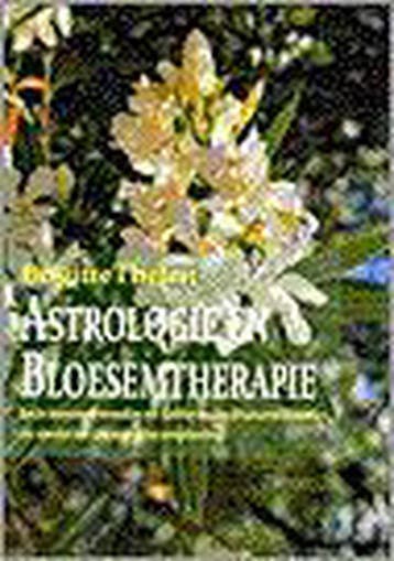 Astrologie en bloesemtherapie - B. Thelen 9789063784348, Verzenden, Gelezen, B. Thelen