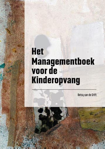 Het Managementboek voor de Kinderopvang 9789493303072, Zo goed als nieuw