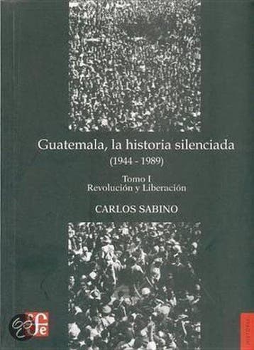 Guatemala, la historia silenciada (1944 - Guatemala, Verzenden, Gelezen