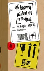 Ik Bezorg Pakketjes In Beijing 9789029553513 Hu Anyan, Boeken, Ophalen of Verzenden, Nieuw, Hu Anyan
