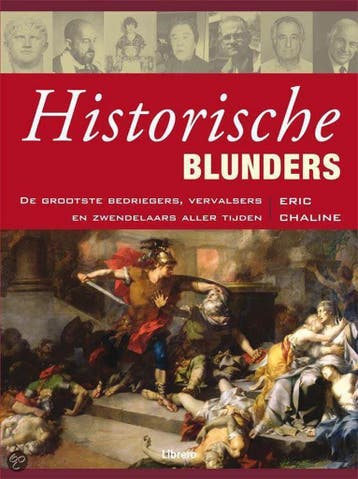 Historische blunders-De grootste bedriegers,vervalsers, Verzenden, Zo goed als nieuw, Eric Chaline