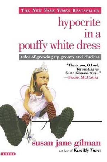 Hypocrite in a Pouffy White Dress - S. Gilman 9780446679497, Verzenden, Gelezen, S. Gilman
