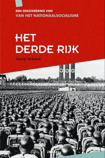 Het Derde Rijk - Georgi Verbeeck 9789462927261, Boeken, Verzenden, Zo goed als nieuw, Georgi Verbeeck