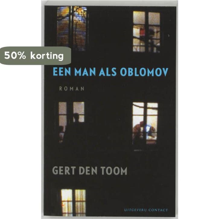 Een man als Oblomov 9789025428112 G. den Toom, Boeken, Romans, Gelezen, Verzenden