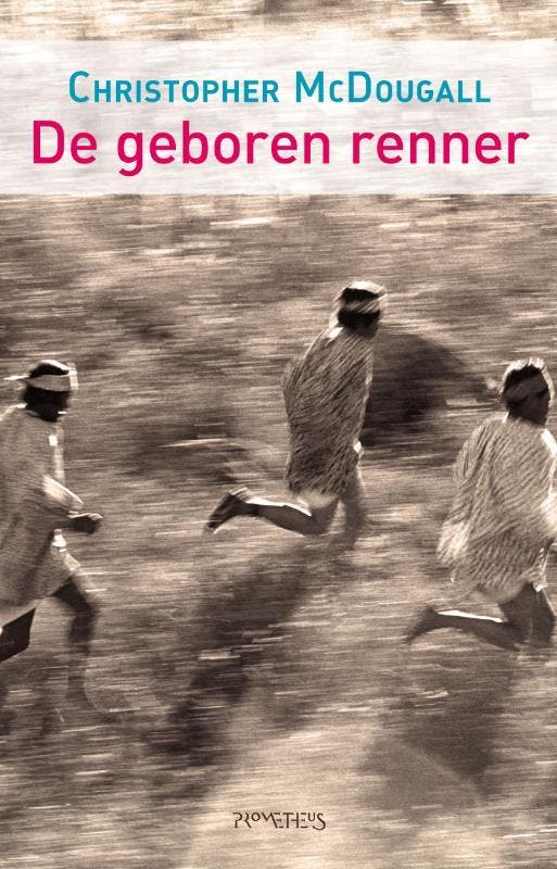 De geboren renner 9789044618280 Christopher McDougall, Boeken, Romans, Zo goed als nieuw, Verzenden