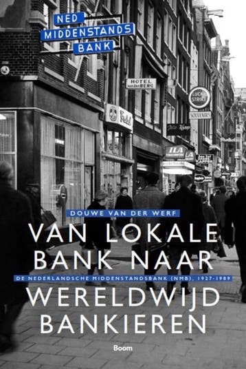 Van Lokale Bank Naar Wereldwijd Bankieren | Douwe Werf, Ophalen of Verzenden, Nieuw, Douwe Werf