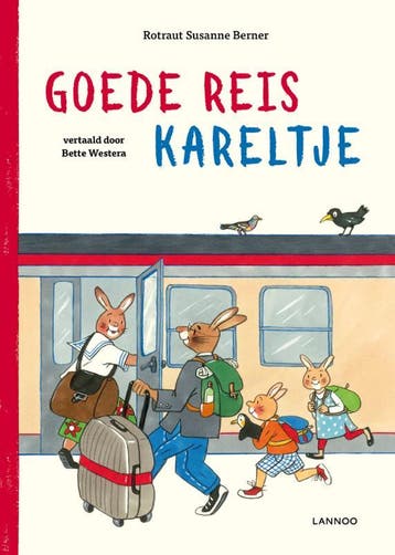 Goede reis Kareltje - Rotraut Susanne Berner 9789401460644, Verzenden, Gelezen, Rotraut Susanne Berner