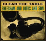 cd digi - Sheesham And Lotus And Son - Clear The Table, Cd's en Dvd's, Verzenden, Zo goed als nieuw