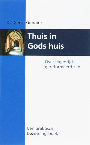 Thuis in Gods huis - Gunnink, Verzenden, Gelezen