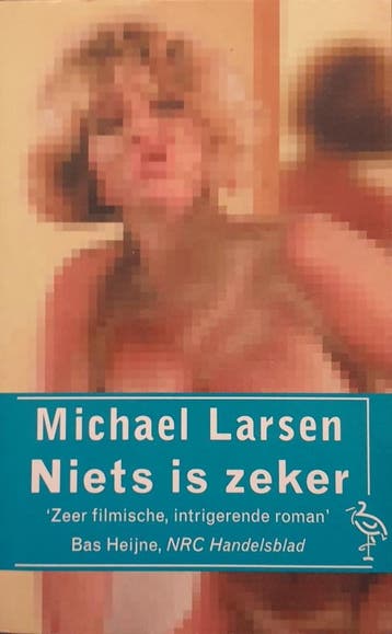 NIETS IS ZEKER 9789035115118 M. Larsen, Verzenden, Gelezen, M. Larsen