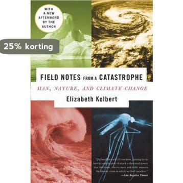 Field Notes from a Catastrophe - Elizabeth Kolbert, Verzenden, Gelezen, Elizabeth Kolbert