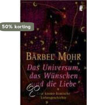 Das Universum, das Wünschen und die Liebe - Bärbel Mohr, Verzenden, Gelezen, Bärbel Mohr