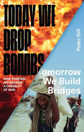 Today We Drop Bombs, Tomorrow We Build Bridges - Peter Gill, Verzenden, Zo goed als nieuw, Peter Gill