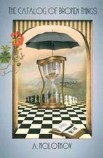 The Catalog of Broken Things 9780989579933 A Molotkov, Verzenden, Zo goed als nieuw, A Molotkov
