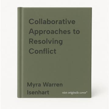 Collaborative Approaches to Resolving Conflict 9780761919308, Verzenden, Zo goed als nieuw, Myra Warren Isenhart