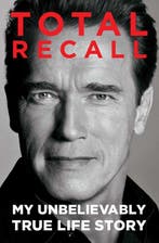 9781451662443 Total Recall Arnold Schwarzenegger, Boeken, Verzenden, Nieuw, Arnold Schwarzenegger