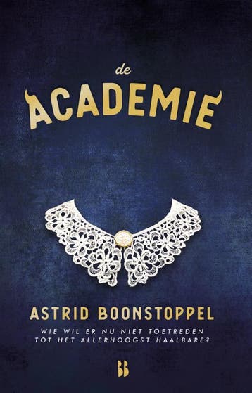 De academie - Astrid Boonstoppel 9789463491716, Verzenden, Zo goed als nieuw, Astrid Boonstoppel