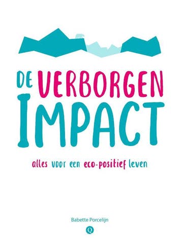 De verborgen impact - Babette Porcelijn 9789021408309, Verzenden, Gelezen, Babette Porcelijn