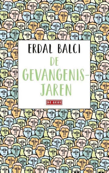 9789044542042 De gevangenisjaren | Tweedehands, Verzenden, Zo goed als nieuw, Erdal Balci