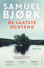 De laatste ochtend | 9789024597147 | Samuel Bjork, Zo goed als nieuw, Samuel Bjork