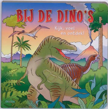 Bij de dinos - Kijk, voel en ontdek! 9789044718676, Boeken, Kinderboeken | Baby's en Peuters, Verzenden, Gelezen
