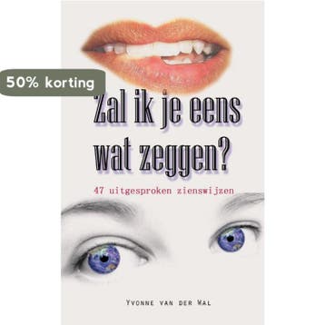 Zal ik je eens wat zeggen? - Yvonne van der Wal, Verzenden, Zo goed als nieuw, Yvonne van der Wal