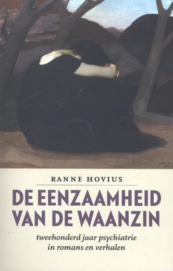 De eenzaamheid van de waanzin - Ranne Hovius 9789057122194, Verzenden, Zo goed als nieuw, Ranne Hovius