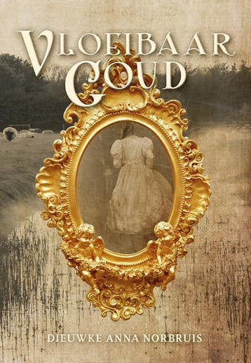 Vloeibaar Goud | Dieuwke Anna Norbruis | Nieuw, Ophalen of Verzenden, Nieuw, Dieuwke Anna Norbruis