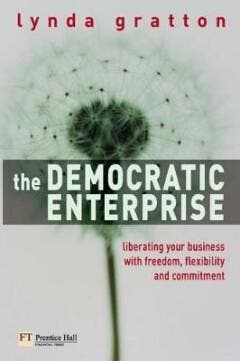 The Democratic Enterprise - Gratton Lynda 9780273675280, Verzenden, Gelezen, Gratton Lynda