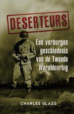Deserteurs 9789045315737 Charles Glass, Boeken, Verzenden, Zo goed als nieuw, Charles Glass