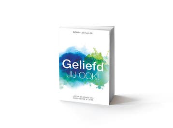 Geliefd. Jij ook! - Bobby Schuller 9789078893790, Verzenden, Zo goed als nieuw, Bobby Schuller