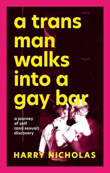 9781839971839 A Trans Man Walks Into a Gay Bar, Verzenden, Zo goed als nieuw, Harry Nicholas