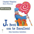 Je Bent om te Smullen! 9789077770429 Chantal Trigallez, Verzenden, Zo goed als nieuw, Chantal Trigallez