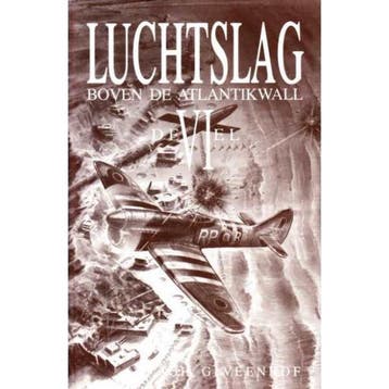 Luchtslag boven de Atlantikwall / Luchtslag / 6 - Veenhof, Boeken, Verzenden, Gelezen, Veenhof