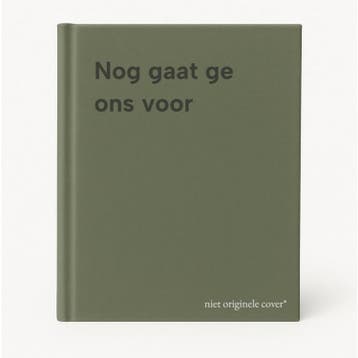 Nog gaat ge ons voor 9789043506649, Verzenden, Zo goed als nieuw