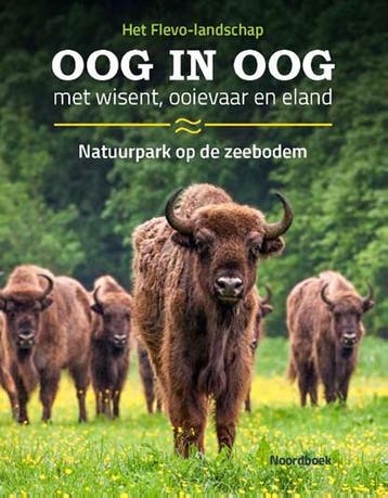 Oog in oog met wisent, ooievaar en eland | 9789464713688 |, Ophalen of Verzenden, Zo goed als nieuw, Rolf Hendriks ; Tim Beldman ; Yvonne Meijberg ; Norbert Kwint