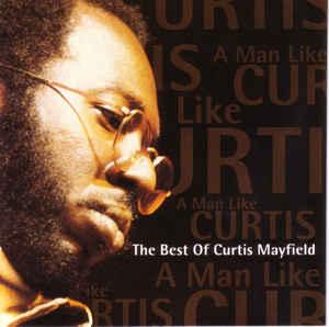 cd - Curtis Mayfield - A Man Like Curtis (The Best Of Cur..., Verzenden, Zo goed als nieuw