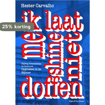 Ik laat me shine niet doffen - Hester Carvalho 9789038811222, Verzenden, Gelezen, Hester Carvalho