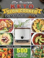 9781649844231 The Complete Keto Slow Cooker Cookbook, Verzenden, Nieuw, Willard Thomas