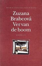 Ver van de boom / Wereldbibliotheek 9789028415850, Boeken, Verzenden, Gelezen, Z. Brabcova