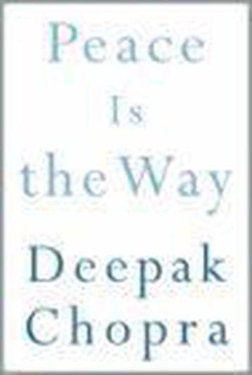 Peace Is The Way - Deepak Chopra 9780307236074, Verzenden, Gelezen, Deepak Chopra