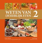 Weten van (h)eerlijk eten 2 Voeding: ons vergeten medicijn, Verzenden, Zo goed als nieuw, Rineke Dijkinga