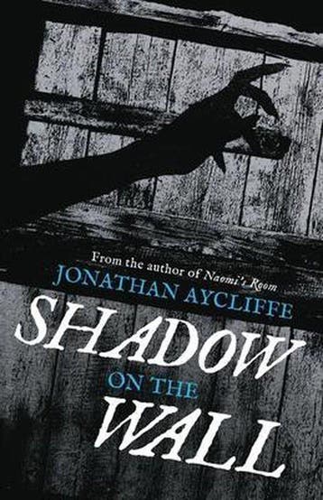 Shadow On The Wall - Jonathan Aycliffe 9781472111227, Verzenden, Gelezen, Jonathan Aycliffe