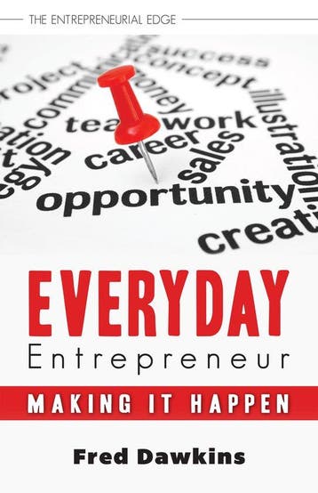Everyday Entrepreneur - Fred Dawkins 9781459719095, Verzenden, Zo goed als nieuw, Fred Dawkins