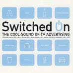 cd - Various - Switched On (The Cool Sound Of TV Advertis..., Verzenden, Zo goed als nieuw