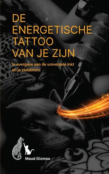 De Energetische Tattoo Van Je Zijn | Maud Gizmoo | Nieuw, Ophalen of Verzenden, Nieuw, Maud Gizmoo