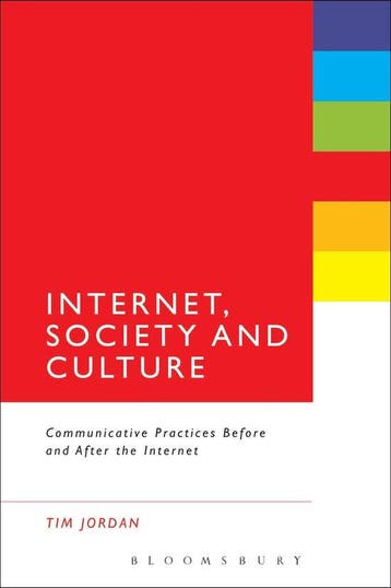 Internet, Society, And Culture 9781441134875 Tim Jordan, Verzenden, Gelezen, Tim Jordan