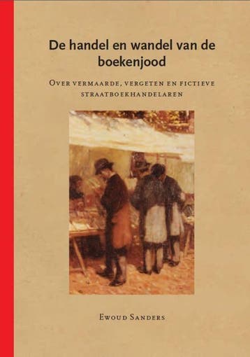 De handel en wandel van de boekenjood - Ewoud Sanders, Verzenden, Gelezen, Ewoud Sanders