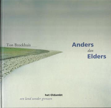 Anders dan Elders. Het Oldambt, een land zonder grenzen, Verzenden, Gelezen, Broekhuis