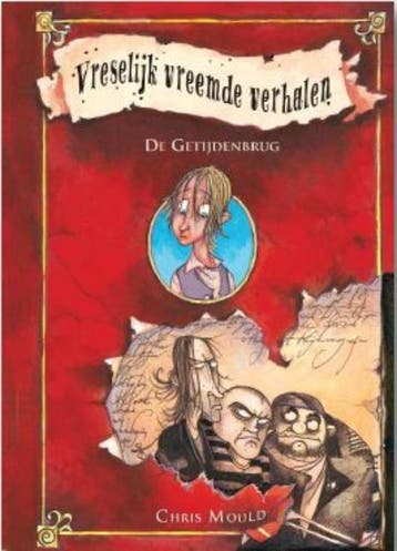 De getijdenbrug / Vreselijke vreemde verhalen / 1, Verzenden, Zo goed als nieuw, Chris Mould